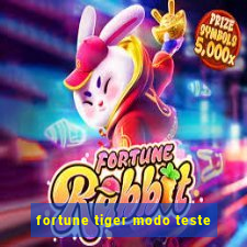 fortune tiger modo teste